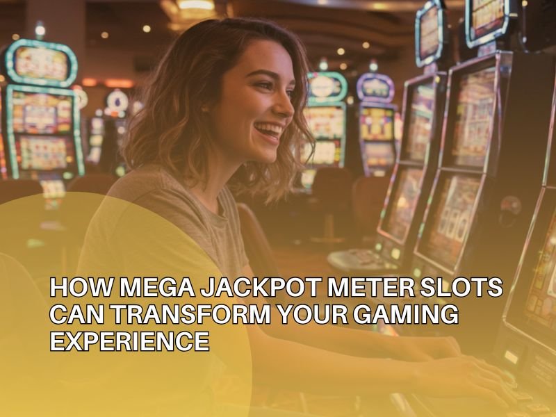 Jackpot Meter Slots